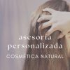 ASESORÍA PERSONALIZADA sobre cosmética natural
